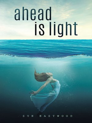 cover image of Ahead is Light